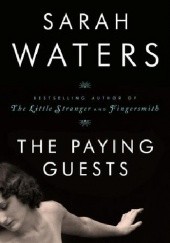 Okładka książki The Paying Guests Sarah Waters