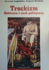 Okładka książki Trockizm. Doktryna i ruch polityczny August Grabski, Urszula Ługowska