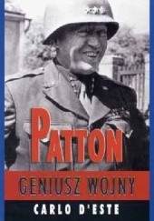 Okładka książki Patton. Geniusz wojny Carlo D`Este