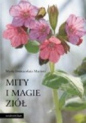 Okładka książki Mity i magie ziół Maria Immacolata Maciotti