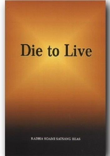 Okładka książki Umierać, by Żyć Maharaj Charan Singh