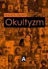 Okładka książki Okultyzm. Studium ezoteryki zachodniej Maciej B. Stępień