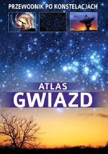 Okładka książki Atlas gwiazd. Przewodnik po konstelacjach Przemysław Rudź