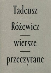 Okładka książki Wiersze przeczytane Tadeusz Różewicz