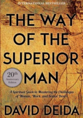 Okładka książki The Way of the Superior Man David Deida
