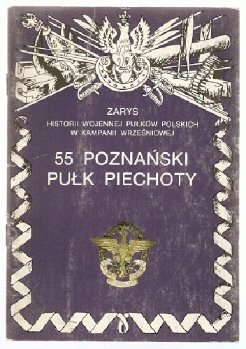 Okładka książki 55 Poznański Pułk Piechoty Piotr Bauer