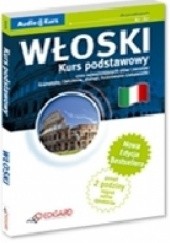 Okładka książki Włoski Kurs podstawowy - Nowa Edycja! Książka + 2 x CD Audio praca zbiorowa