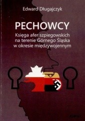 Okładka książki Pechowcy : księga afer szpiegowskich na Górnym Śląsku w okresie międzywojennym Edward Długajczyk