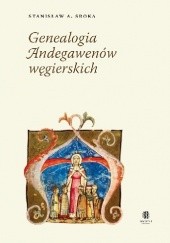 Okładka książki Genealogia Andegawenów węgierskich Stanisław A. Sroka