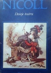 Okładka książki Dzieje teatru Allardyce Nicoll