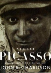 Okładka książki A Life of Picasso. The Triumphant Years, 1917-1932 John Richardson