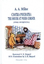 Okładka książki Chatka Puchatka. The House at Pooh Corner (wersja dwujęzyczna) Alan Alexander Milne