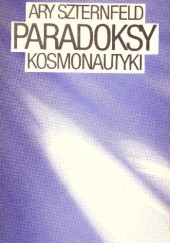 Okładka książki Paradoksy kosmonautyki Ary Szternfeld