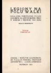 Okładka książki Legiony na polu walki Wacław Tokarz