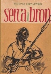 Okładka książki Serca i broń Tadeusz Łopalewski