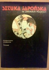 Okładka książki Sztuka Japońska w zbiorach polskich Zofia Alberowa