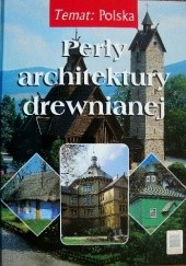 Okładka książki Perły architektury drewnianej Jerzy Adamczewski