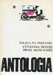 Okładka książki Poczta na południu. Antologia młodej prozy słowackiej