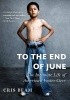 Okładka książki To the End of June. The Intimate Life of American Foster Care Cris Beam