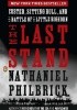 Okładka książki The Last Stand. Custer, Sitting Bull, and the Battle of the Little Bighorn Nathaniel Philbrick
