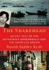 Snakehead. An Epic Tale of the Chinatown Underworld and the American Dream