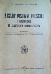 Zasady pisowni polskiej i interpunkcji ze słownikiem ortograficznym według uchwał Komitetu Ortograficznego Polskiej Akademii Umiejętności z 21 kwietnia 1936 r. zatwierdzonych przez Ministerstwo W. R. i O. P. dnia 24 czerwca 1936 r.