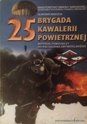 Okładka książki 25 Brygada Kawalerii Powietrznej Sławomir Miszczuk