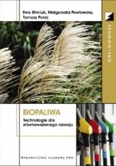 Okładka książki Biopaliwa.Technologie dla zrównoważonego rozwoju Ewa Klimiuk, Małgorzata Pawłowska, Tomasz Pokój