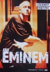 Okładka książki Eminem AKA (książka + film) praca zbiorowa