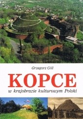Okładka książki KOPCE w krajobrazie kulturowym Polski Grzegorz Gill