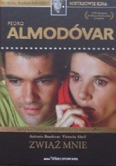 Okładka książki Pedro Almodóvar. Zwiąż mnie (książka + film) praca zbiorowa