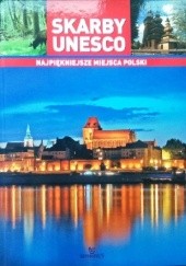 Okładka książki Skarby Unesco. Najpiękniejsze miejsca Polski