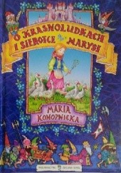 Okładka książki O Krasnoludkach i Sierotce Marysi Maria Konopnicka