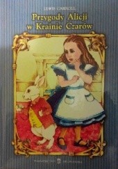 Okładka książki Przygody Alicji w Krainie Czarów Lewis Carroll
