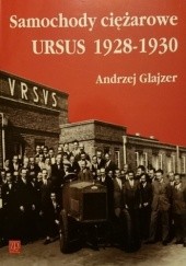 Okładka książki Samochody ciężarowe Ursus 1928 - 1930 Andrzej Glajzer