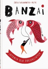 Okładka książki Banzai. Japonia dla dociekliwych