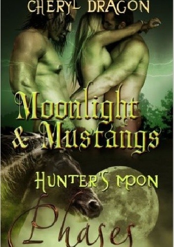 Okładka książki Moonlight and Mustangs Cheryl Dragon