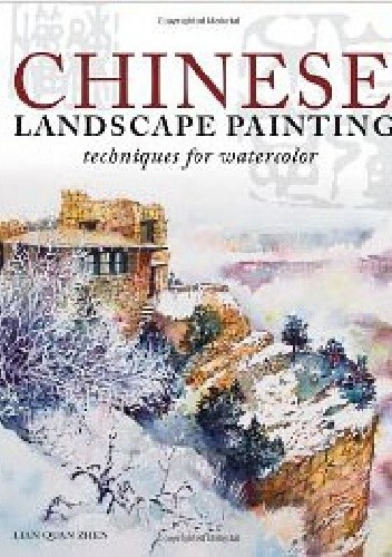 Okładka książki Chinese Landscape Painting. Techniques For Watercolor Lian Quan Zhen