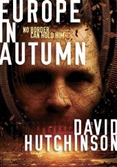Okładka książki Europe In Autumn Dave Hutchinson