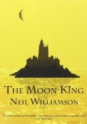Okładka książki The Moon King Neil Williamson