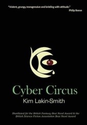Okładka książki Cyber Circus Kim Lakin-Smith