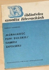 Okładka książki "Moralność Pani Dulskiej" Gabrieli Zapolskiej Roman Taborski