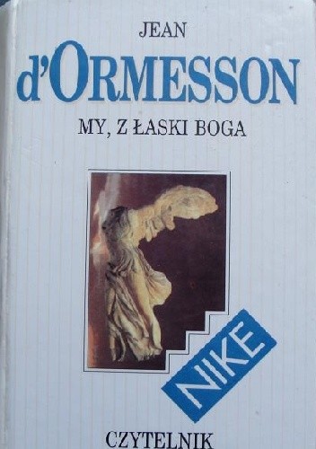 Okładka książki My, z łaski Boga Jean d'Ormesson