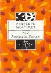 Okładka książki The Pumpkin Eater Penelope Mortimer