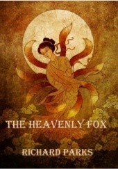 Okładka książki The Heavenly Fox Richard Parks