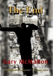 Okładka książki The End Gary McMahon