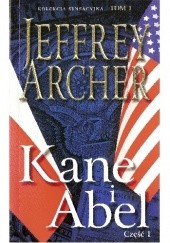 Okładka książki Kane i Abel. Część 1 Jeffrey Archer