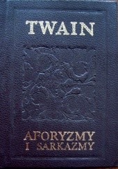 Okładka książki Aforyzmy i sarkazmy Mark Twain