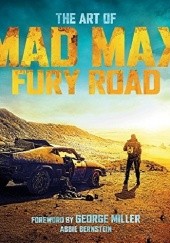 Okładka książki The Art of Mad Max: Fury Road