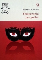 Okładka książki Oskarżenie zza grobu Wacław Niewicz